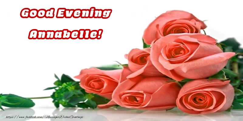 Greetings Cards for Good evening - Good Evening Annabelle